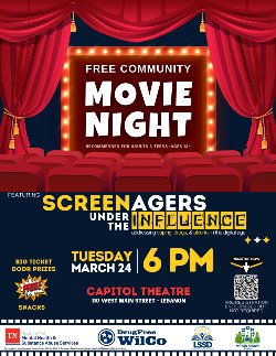 Screenagers under the Influence, addressing vaping, drugs and alcohol in the digital age Tuesday, March 24th at 6pm at The Capitol Theatre, 110 West Main Street, Lebanon